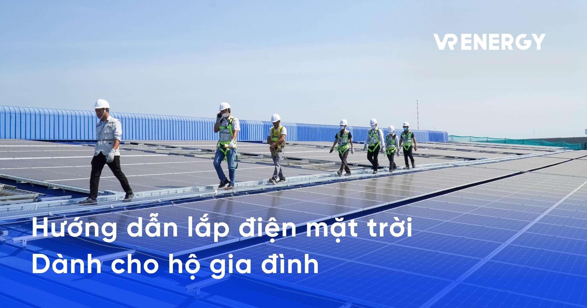 Hướng dẫn lắp điện mặt trời Dành cho hộ gia đình - điện mặt trời hộ gia đình